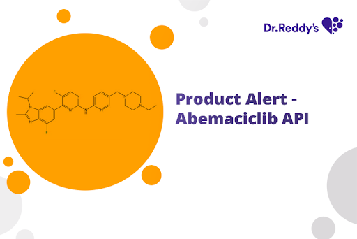 Product Alert – Abemaciclib API