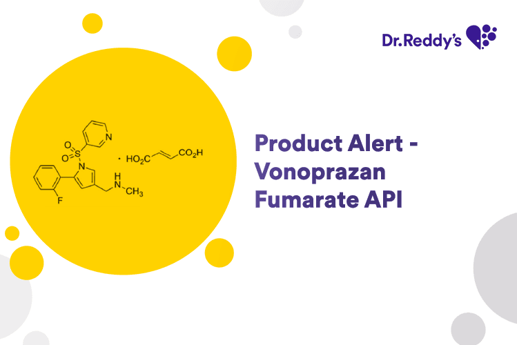 Product Alert – Vonoprazan Fumarate