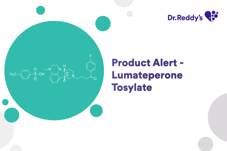 Product Alert - Lumateperone Tosylate