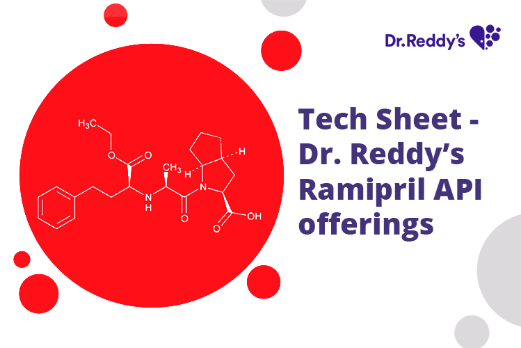 Tech Sheet - Dr. Reddy’s Ramipril API offerings