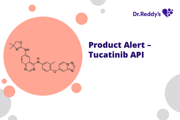 Product Alert – Tucatinib API