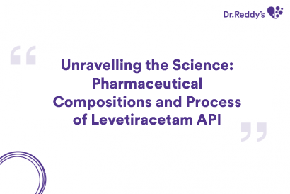 Unravelling the Science: Pharmaceutical Compositions and Process of Levetiracetam API