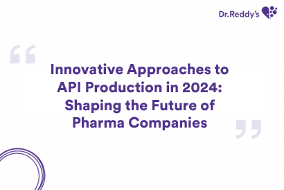 Innovative Approaches to API Production in 2024: Shaping the Future of Pharma Companies