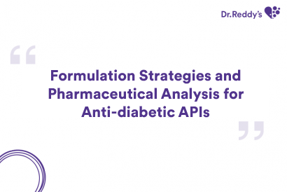 Formulation Strategies and Pharmaceutical Analysis for Anti-diabetic APIs